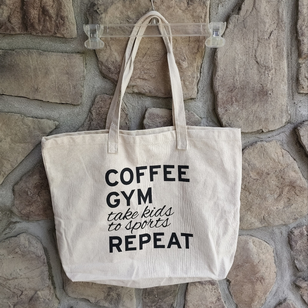 Coffee, Gym, Take Kids to Sports, Repeat Cream Colored Reusable Tote Bag